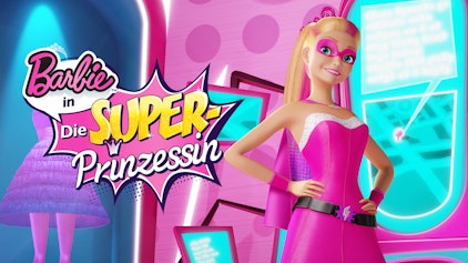 Barbie in Die Super-Prinzessin