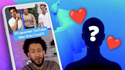 Hypezeit Shorts So sprechen YouTuber über Ihren Crush