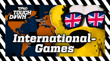 Inside TOGGO Touchdown Was sind die International Games?