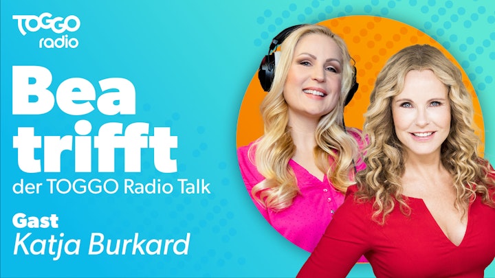 Der TOGGO Radio Talk mit Katja Burkard