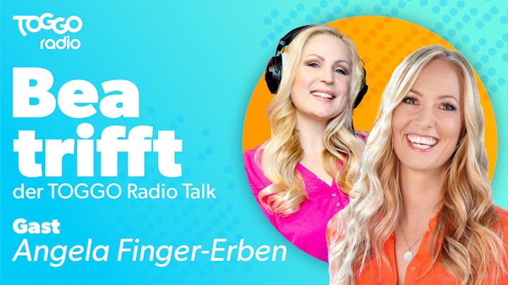 Der TOGGO Radio Talk mit Angela Finger-Erben