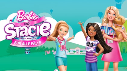 Barbie und Stacie: Eine Schwester für alle Fälle