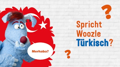 Frag Woozle! - Die Antworten Spricht Woozle Türkisch?