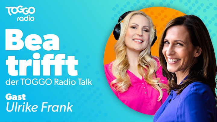Der TOGGO Radio Talk mit Ulrike Frank