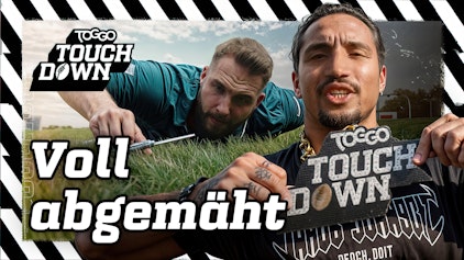TOGGO Touchdown Voll abgemäht