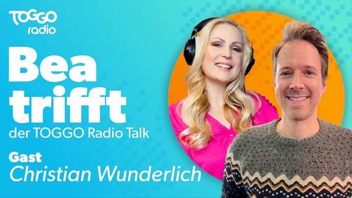 Der TOGGO Radio Talk mit Christian Wunderlich