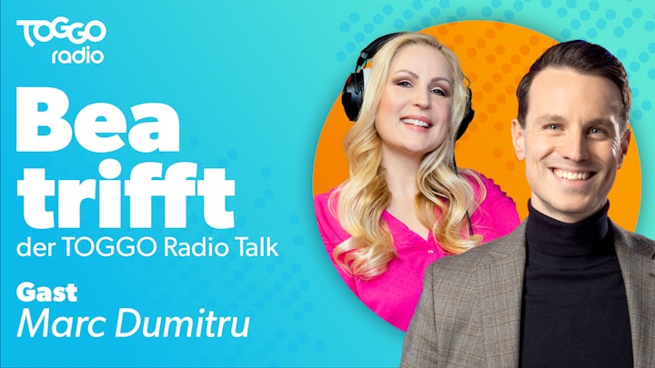 Der TOGGO Radio Talk mit Marc Dumitru